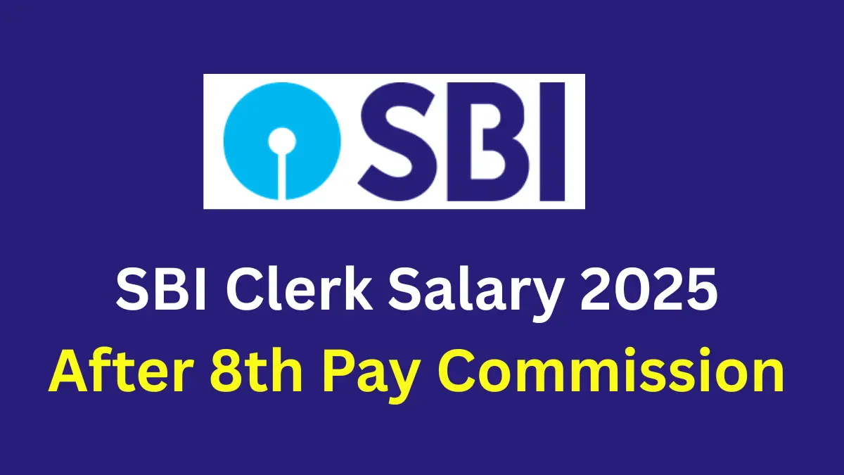 SBI Clerk Salary 2025 After 8th Pay Commission