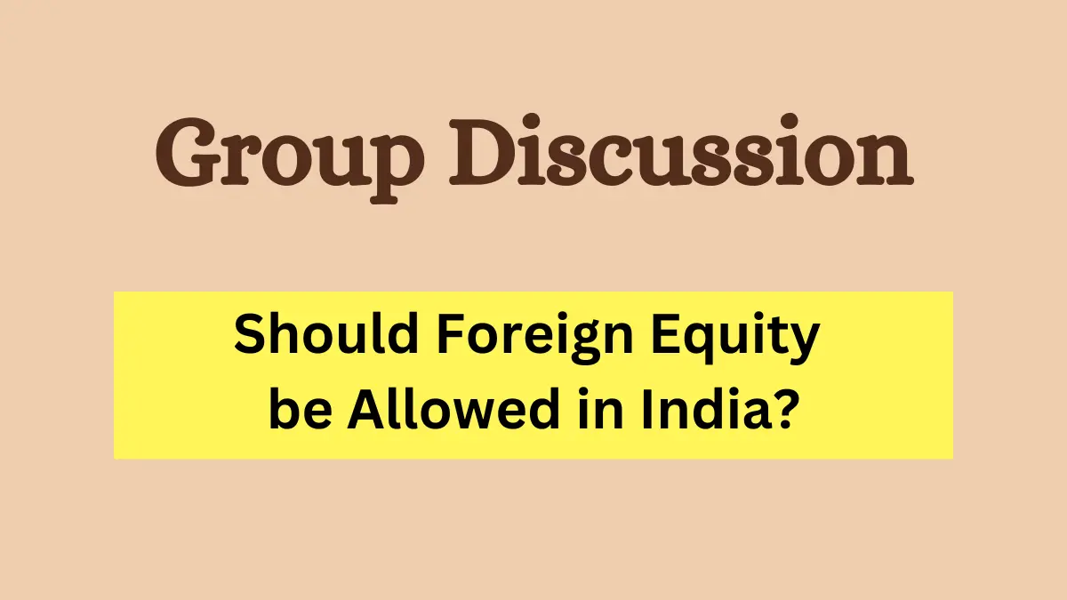 Should Foreign Equity be Allowed in India